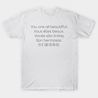 You Are All Beautiful T-Shirt